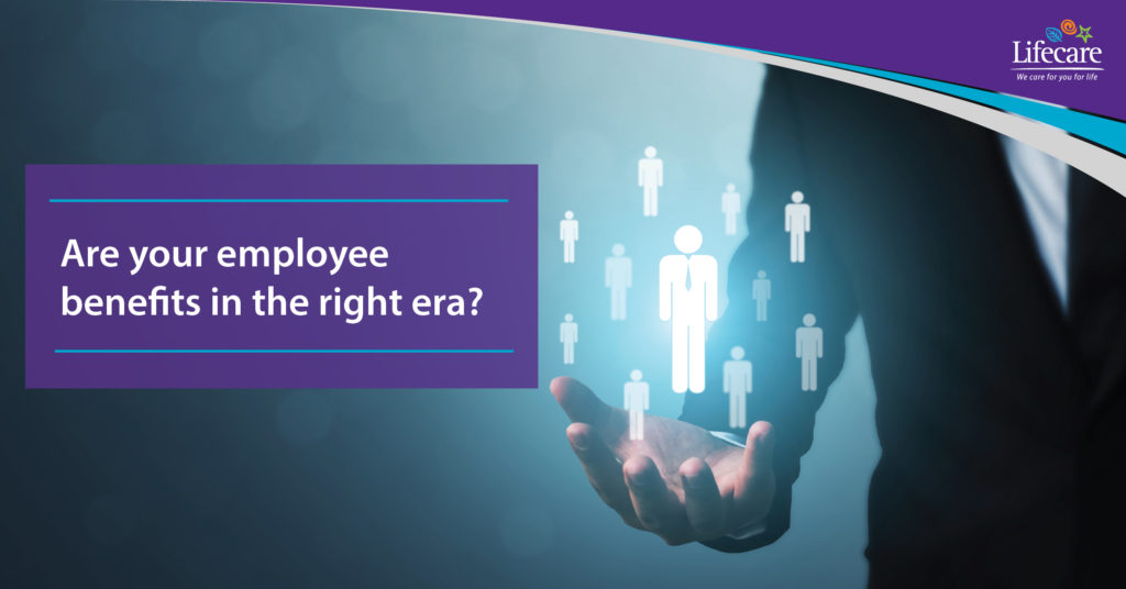 Are your employee benefits in the right era?