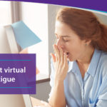 virtual fatigue
